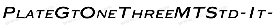 PlateGtOneThreeMTStd-It字体转换