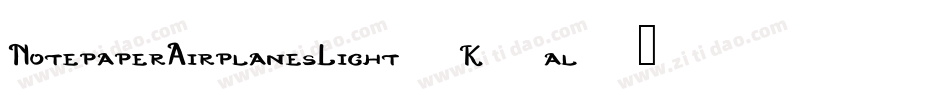 NotepaperAirplanesLight-K2al字体转换 NotepaperAirplanesLight-K2al字体转换