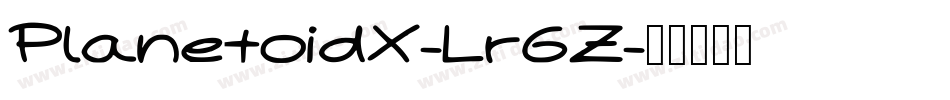 PlanetoidX-Lr6Z字体转换