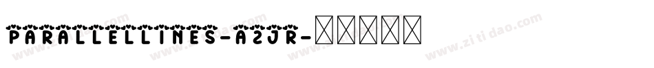 ParallelLines-aZjR字体转换 ParallelLines-aZjR字体转换