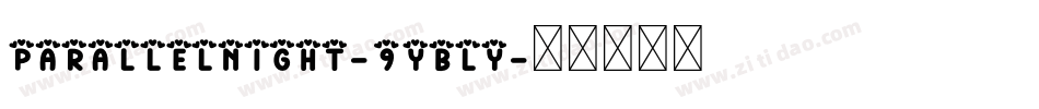 ParallelNight-9YBLy字体转换