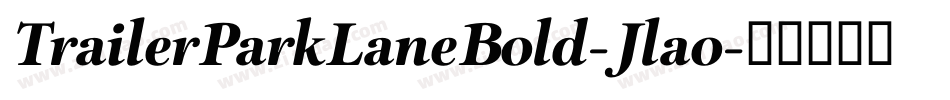 TrailerParkLaneBold-Jlao字体转换