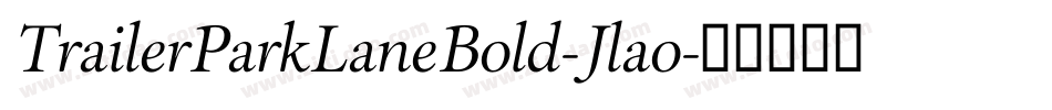 TrailerParkLaneBold-Jlao字体转换
