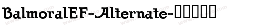 BalmoralEF-Alternate字体转换