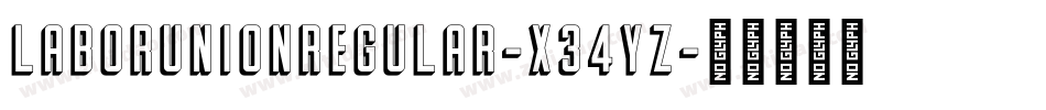 LaborUnionRegular-X34yZ字体转换 LaborUnionRegular-X34yZ字体转换