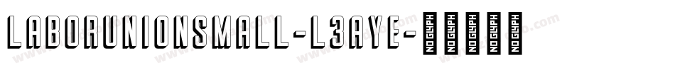 LaborUnionSmall-L3ayE字体转换