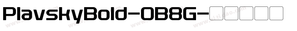 PlavskyBold-0B8G字体转换
