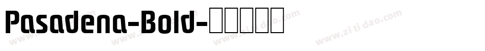 Pasadena-Bold字体转换