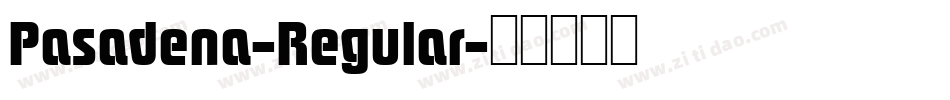 Pasadena-Regular字体转换