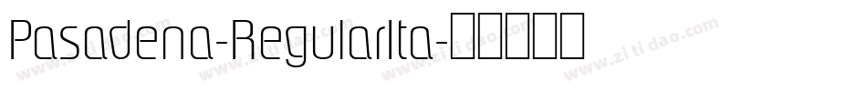 Pasadena-RegularIta字体转换