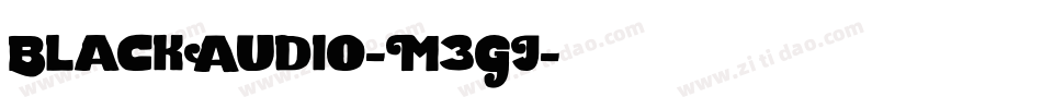 BlackAudio-M3GJ字体转换