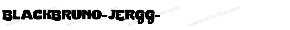 BlackBruno-jErGG字体转换 BlackBruno-jErGG字体转换