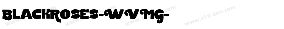 BlackRoses-WVMG字体转换