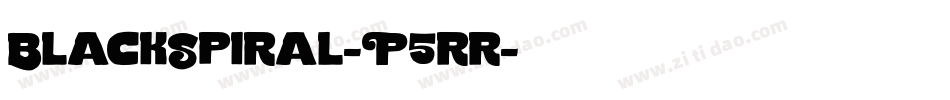 BlackSpiral-P5rr字体转换 BlackSpiral-P5rr字体转换