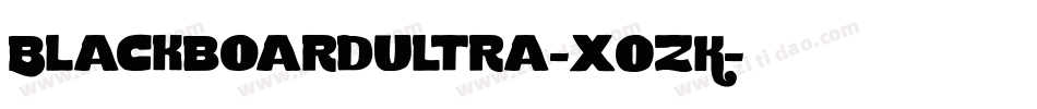 Blackboardultra-xOzK字体转换