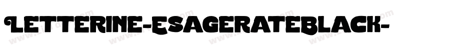 Letterine-EsagerateBlack字体转换