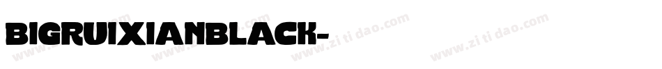 bigruixianblack字体转换