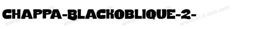 chappa-BlackOblique-2字体转换