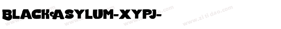 BlackAsylum-xypj字体转换 BlackAsylum-xypj字体转换