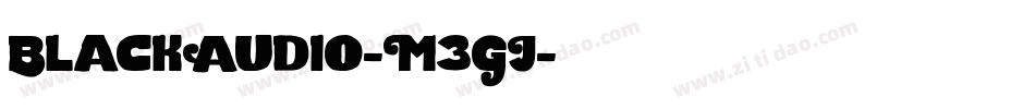 BlackAudio-M3GJ字体转换