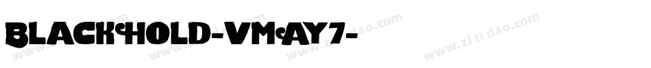 BlackHold-vmAy7字体转换 BlackHold-vmAy7字体转换