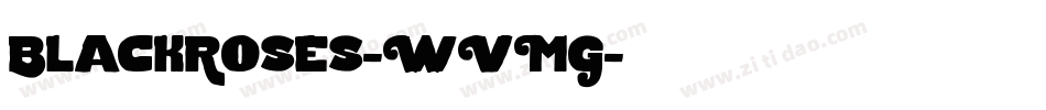 BlackRoses-WVMG字体转换