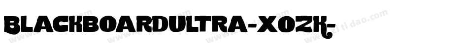Blackboardultra-xOzK字体转换