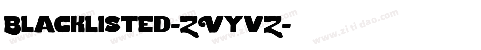 Blacklisted-ZVyvZ字体转换