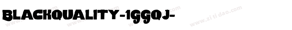 Blackquality-1GGqj字体转换