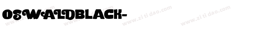OSWALDblack字体转换
