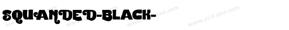SQUANDED-Black字体转换