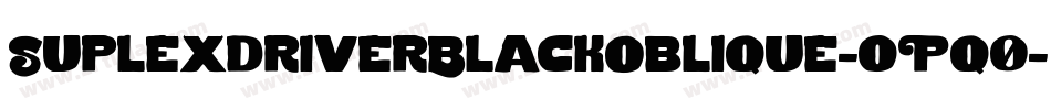 SuplexdriverBlackOblique-oPq0字体转换