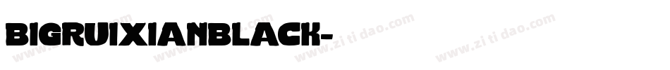 bigruixianblack字体转换