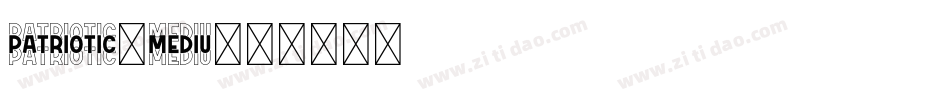 Patriotic-Mediu字体转换