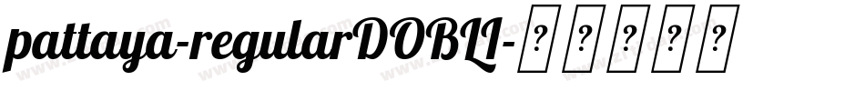 pattaya-regularDOBLI字体转换