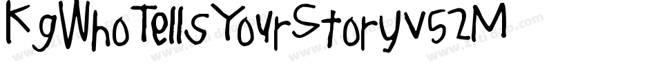KgWhoTellsYourStory-v52M字体转换