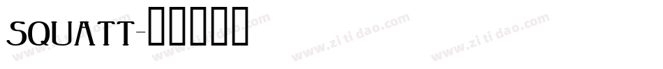 SQUATT字体转换