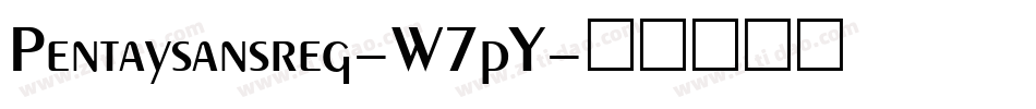 Pentaysansreg-W7pY字体转换