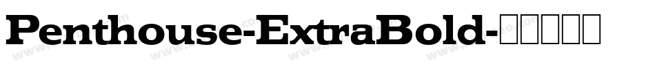 Penthouse-ExtraBold字体转换