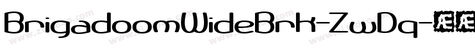 BrigadoomWideBrk-ZwDq字体转换