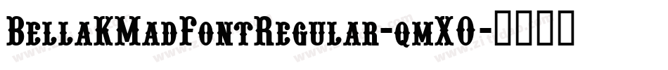 BellaKMadFontRegular-qmX0字体转换