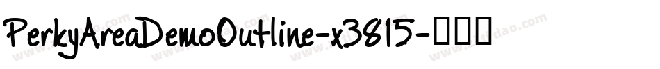 PerkyAreaDemoOutline-x3815字体转换