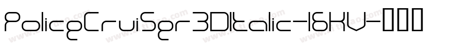 PoliceCruiser3DItalic-l6KV字体转换