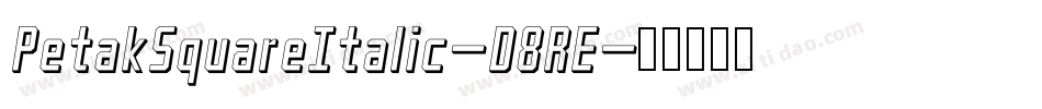 PetakSquareItalic-D8RE字体转换