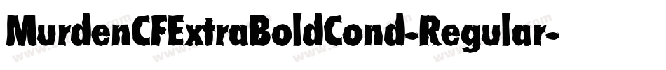 MurdenCFExtraBoldCond-Regular字体转换