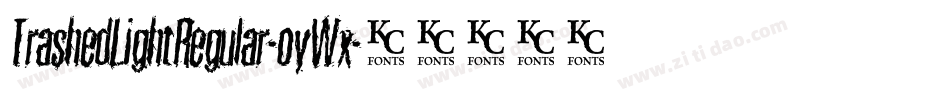 TrashedLightRegular-oyWx字体转换 TrashedLightRegular-oyWx字体转换