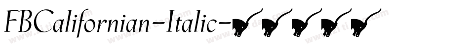 FBCalifornian-Italic字体转换