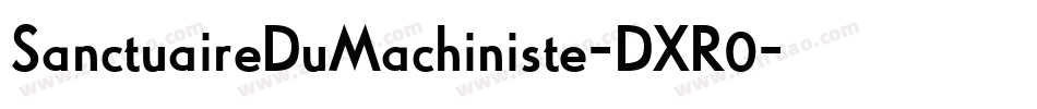 SanctuaireDuMachiniste-DXR0字体转换