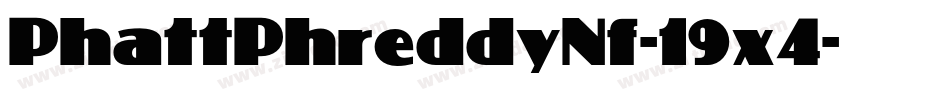 PhattPhreddyNf-19x4字体转换