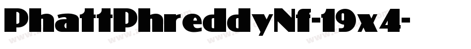 PhattPhreddyNf-19x4字体转换